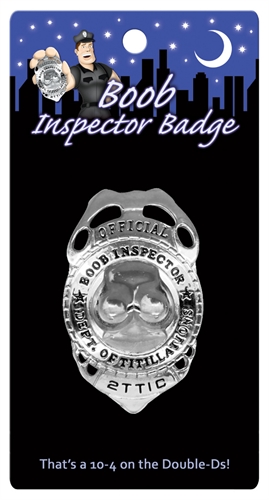 216f19be7c2c80a645a31411f32a6393 Boob Inspector Badge - Image 1