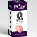 Get Lucky Quickies a Pound and a Half of Pussy Stroker