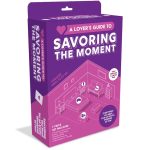 A Lover's Guide to Savoring the Moment